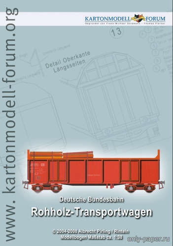 Сборная бумажная модель / scale paper model, papercraft Rohholz Transportwagen (Kartonmodell Forum) 