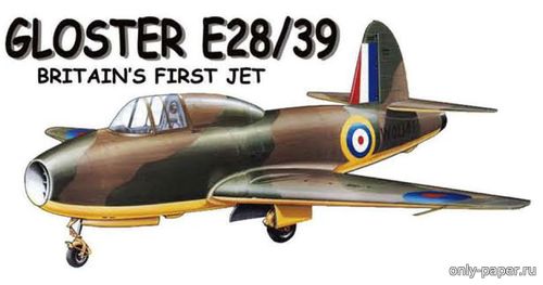 Сборная бумажная модель / scale paper model, papercraft Gloster E28/39 Pioneer (Fiddlers Green) 