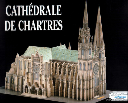 Сборная бумажная модель / scale paper model, papercraft Шартрский собор / Cathédrale de Chartres (L'Instant Durable 24) 