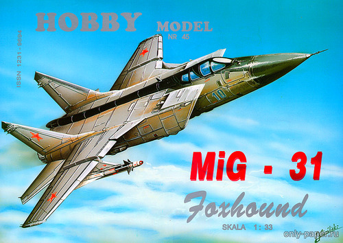 Сборная бумажная модель / scale paper model, papercraft МиГ-31 / MiG-31 Foxhound (Hobby Model 045) 