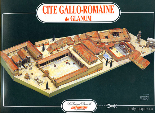 Сборная бумажная модель / scale paper model, papercraft Cite Gallo-Romaine de Glanum (L'Instant Durable 35) 