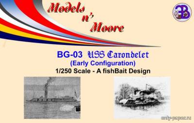Сборная бумажная модель / scale paper model, papercraft BG-03 USS Carondelet (Models n' Moore) 